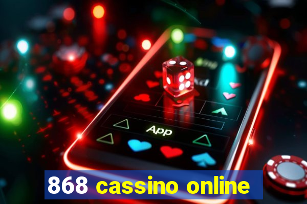 868 cassino online